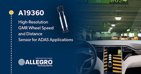 Allegro announces First-to-market High-resolution GMR Wheel Speed